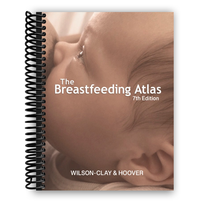 The Breastfeeding Atlas, NEW 7th Edition